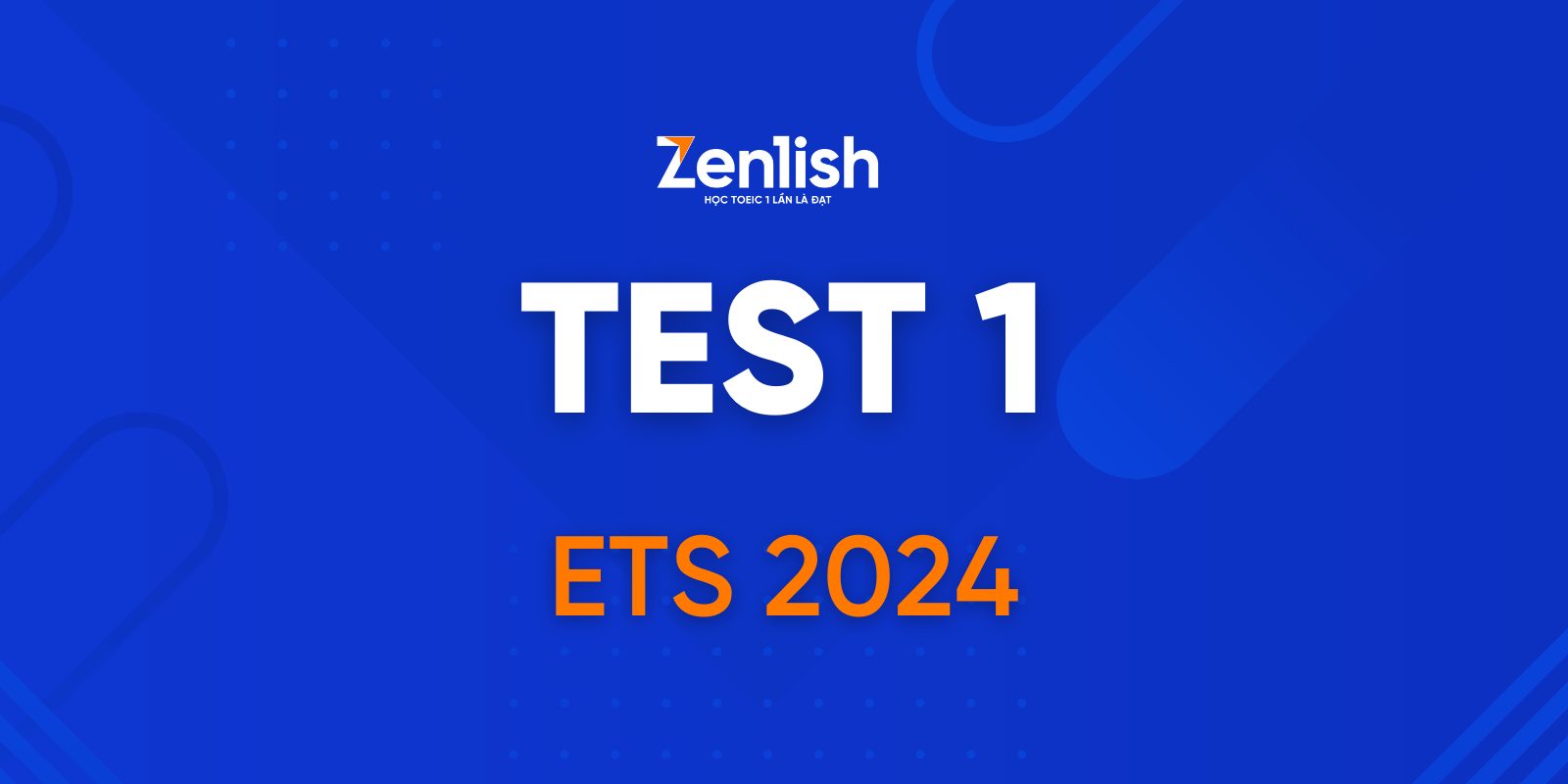 TEST 1 ETS 2024 Zenlish