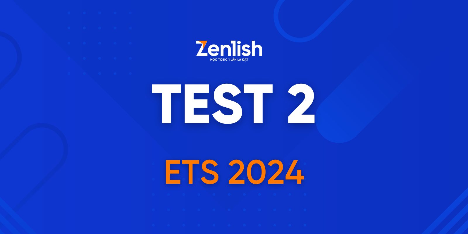 TEST 2 ETS 2024 Zenlish   Zenlish 18 