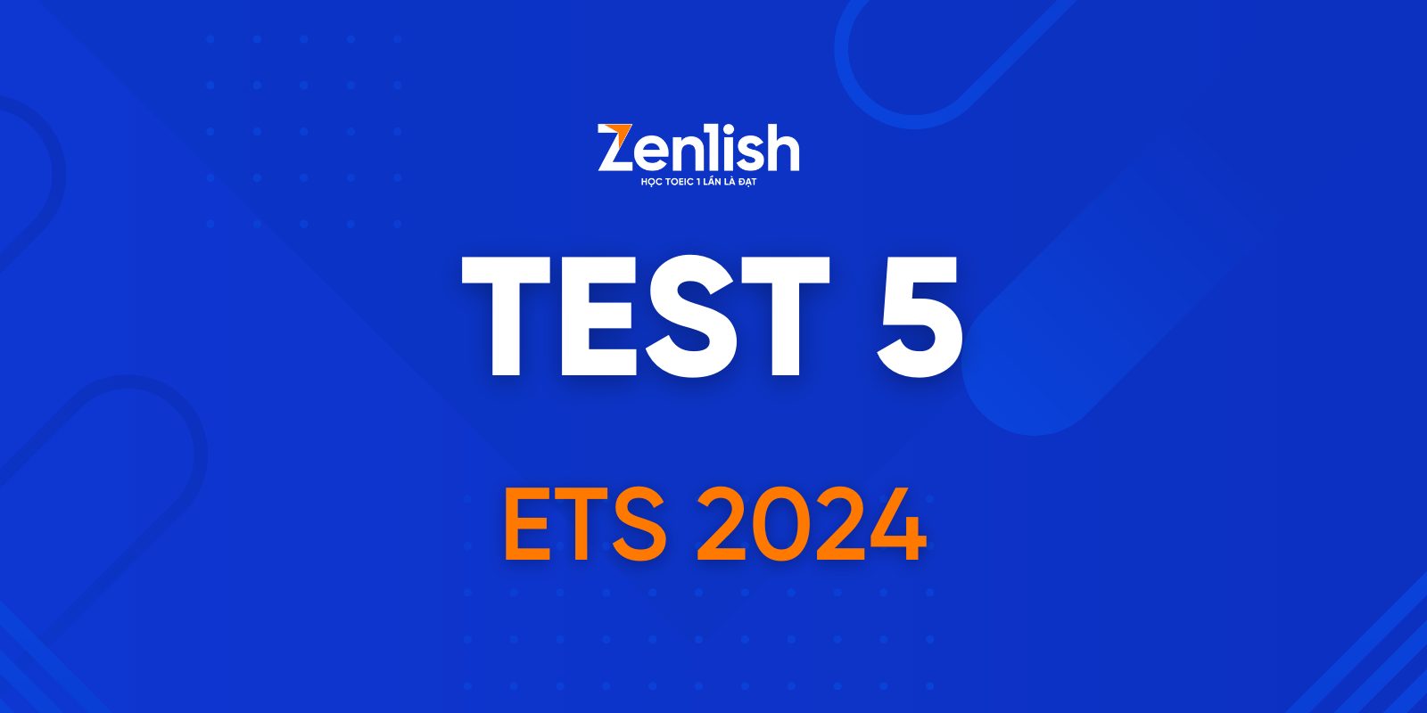 TEST 5 ETS 2024 Zenlish   Zenlish 21 