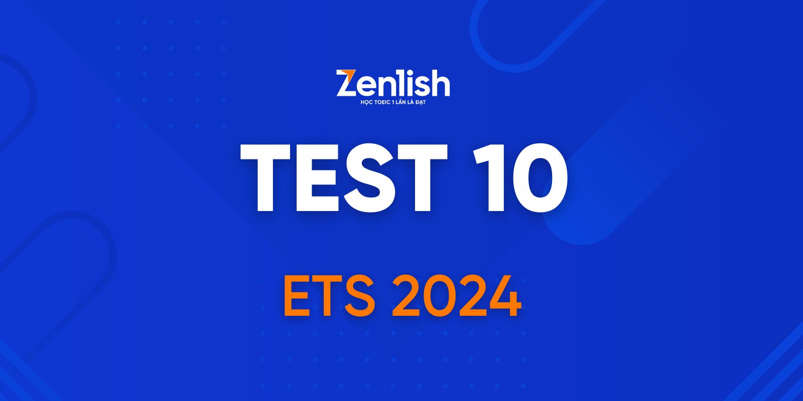 TEST 10 ETS 2024 Zenlish