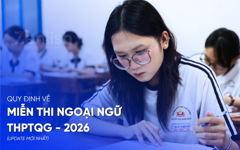 QUY ĐỊNH VỀ MIỄN THI NGOẠI NGỮ THPT QUỐC GIA 2026